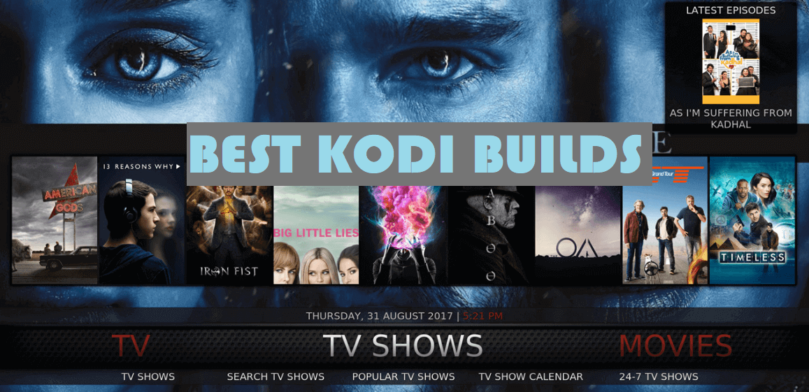 Best Kodi Builds